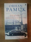 ISTANBUL , MEMORIES AND THE CITY de ORHAN PAMUK , 2005 *MINIMA UZURA