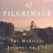 The Age of Pilgrimage: The Medieval Journey to God