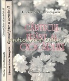 Cantecul Frant al Ciocarliei I-III, T. Ciorogariu, editii 1999-2002, tiraj 500 ex., Roman