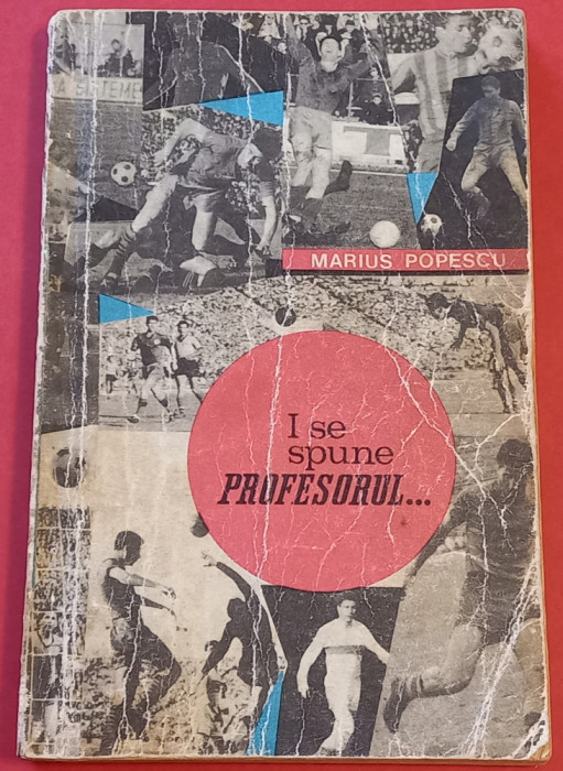 Carte fotbal - &quot;I se spune Profesorul...&quot; Constantin (Steaua Bucuresti)