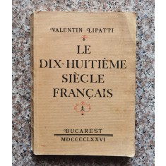 Le Dix-huitieme Siecle Francais - Valentin Lipatti , F849