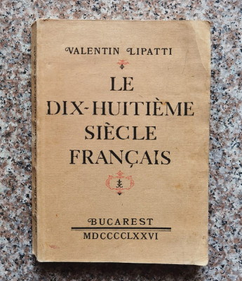 Le Dix-huitieme Siecle Francais - Valentin Lipatti , F849 foto