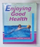 ENJOYING GOOD HEALTH by DELORES SHIMMIN, 1995