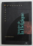 HISTOIRE DE LA BELGIQUE par MARIE - THERESE BITSCH , 1992