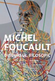 Discursul filosofic - Michel Foucault