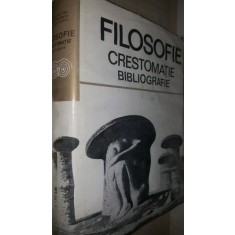 Filosofie. Crestomatie si bibliografie- Marin Diaconu, Ioana Smirnov, Ion Tudosescu