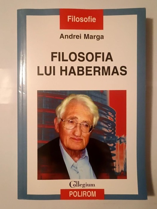 Andrei Marga - Filosofia lui Habermas