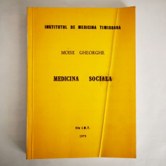 Medicina sociala - curs si lucrari practice, Moise Gheorghe, 1979