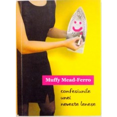 CONFESIUNILE UNEI NEVESTE LENESE de MUFFY MEAD-FERRO, 2006 , PREZINTA HALOURI DE APA