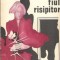 Fiul risipitor - Radu Tudoran