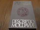 DESCRIEREA MOLDOVEI - Dimitrie Cantemir - Gh. Gutu (trad.) -1973, 403 p.