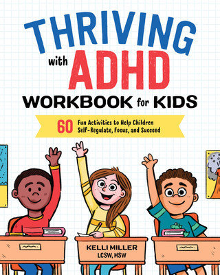 Thriving with ADHD Workbook for Kids: 60 Fun Activities to Help Children Self-Regulate, Focus, and Succeed foto