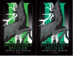 Inclestarea regilor (Seria Cantec de gheata si foc, partea II-a, ed. 2020, 2 volume) - George R.R. Martin
