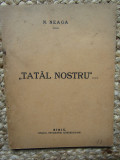 N . NEAGA - TATAL NOSTRU