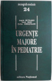 Urgente majore in pediatrie &ndash; Angela Butnariu (cateva sublinieri)