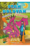 Stan Bolovan. Carte de colorat - Ioan Slavici