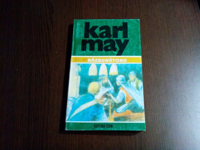 RAZBUNATORII - Vol.II ciclul &quot;Dragostea Ulanului&quot; - Karl May -1998, 347 p.