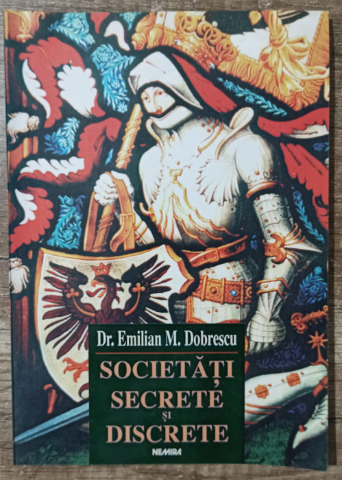 Societati secrete si discrete - Emilian M. Dobrescu