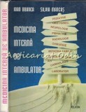 Medicina Interna Ambulator - Ioan Branea, Silvia Mancas, Helicon, 1996, 324 pagini, Carte Medicina