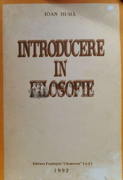Introducere in filosofie - 1992 - Ioan Huma (Q6)