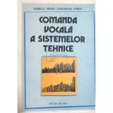 Viorica Marai - Comanda vocala a sistemelor tehnice (Editia: 1991)