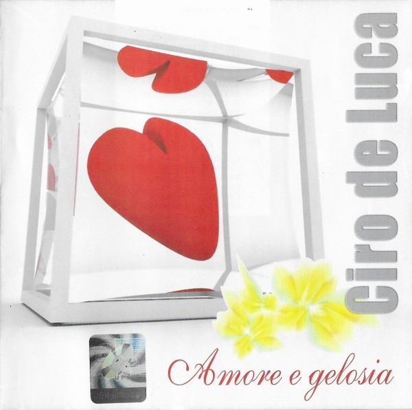 Ciro de Luca - Amore E Gelosia, CDr