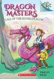 Call of the Sound Dragon: A Branches Book (Dragon Masters #16)