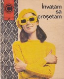 Ciresica Kehaia, Venera Serafim - Invatam sa crosetam