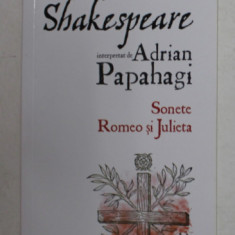 SHAKESPEARE interpretat de ADRIAN PAPAHAGI - SONETE , ROMEO SI JULIETA , 2021