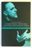 Comentariu Intergral La Evanghelia Dupa Ioan, Andr&eacute; Scrima, 2008, Religie, Filozofie, Filosofie,Crestinism,Teologie,credinta,Evanghelie Sfantul Ioan.