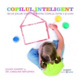 Copilul inteligent | Julian Chomet, Dr. Caroline Fertleman, Corint