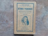 ISTORIA PEDAGOGIEI CU SPECIALA PRIVIRE ASUPRA INVATAMANTULUI POPULAR...de VIRGIL TEMPEANU, EDITIA A III A, 1927