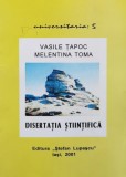 Disertatia stiintifica. initiere in cercetarea stiintifica si in filosofia succesului - 2001 - Vasile Tapoc (BF155)