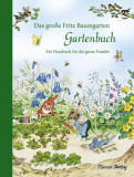 Das gro&szlig;e Fritz Baumgarten Gartenbuch