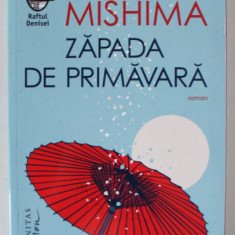ZAPADA DE PRIMAVARA , roman de YUKIO MISHIMA , 2022