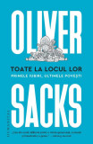 Toate la locul lor - Paperback brosat - Oliver Sacks - Humanitas