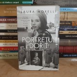 LAURA MORELLI - PORTRETUL DORIT ( ROMAN ) , RAO , 2021 *