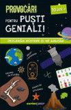 Cumpara ieftin Provocari Pentru Pusti Geniali. Dezlegam Mistere Si Ne Amuzam 10 Ani+, Coline Creton Remy Leglise - Editura Corint, Limba Romana