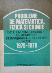 PROBLEME DE MATEMATICA, FIZICA SI CHIMIE DATE LA CONCURSURILE DE ADMITERE IN INVATAMANTUL SUPERIOR IN ANII 1978- foto