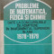 PROBLEME DE MATEMATICA, FIZICA SI CHIMIE DATE LA CONCURSURILE DE ADMITERE IN INVATAMANTUL SUPERIOR IN ANII 1978-