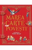 Marea carte de povesti - Tony Wolf