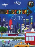 Lonely Planet Let&#039;s Explore... City |, Lonely Planet Publications Ltd