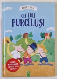 CEI TREI PURCELUSI , text CAROLA VOM KESSEL , ilustratii MARIA SOLE MACCHIA , ANII &#039;2000