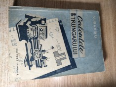Ing. Vasile Barbu - Calculele strungarului (Editura Tehnica, 1959)