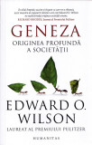 Geneza. Originea profunda a societatii - Edward O. Wilson, Humanitas