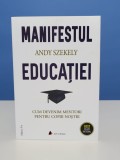 Manifestul educatiei de Andy Szekely
