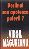 Virgil Magureanu - Declinul sau apoteoza puterii? Rao, Sociologie, Romana, Cartonata, Buna