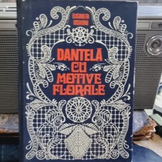 DANTELA CU MOTIVE FLORALE-ELISABETA IOSIVONI