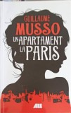 Un Apartament la Paris - Guillaume Musso, Editura ALL, 2018, Romana, 418 pagini, Roman