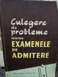 Culegere de probleme pentru examenele de admitere